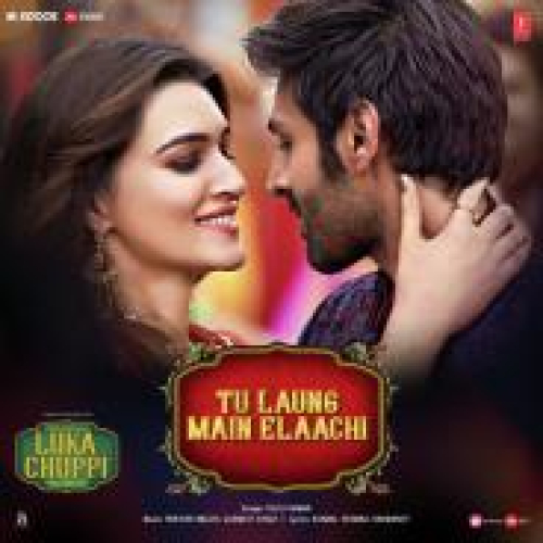 Tu Laung Main Elaachi (Luka Chuppi)