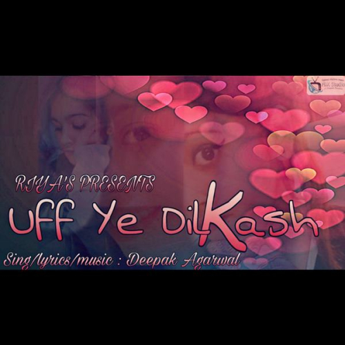 Uff Ye Dilkash