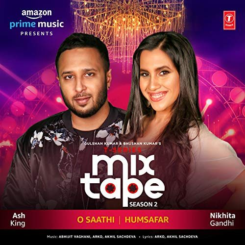 O Saathi Humsafar T Series Mixtape Season 2