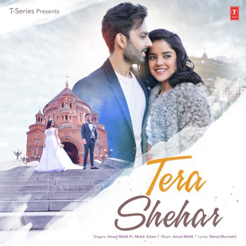 Tera Shehar Ft. Amaal Mallik