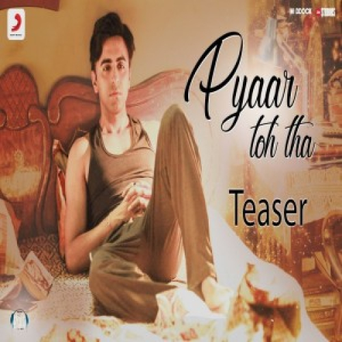 Pyaar Toh Tha (Bala)