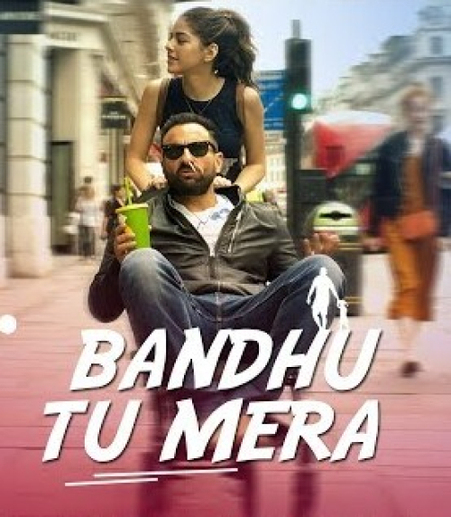 Bandhu Tu Mera (Jawaani Jaaneman)