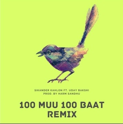 100 Muu 100 Baat (Remix) ft. Uday Bakshi