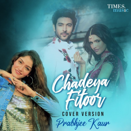 Chadeya Fitoor (Cover Version)