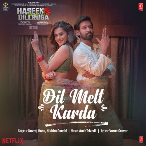 Dil Melt Karda (From Haseen Dillruba)