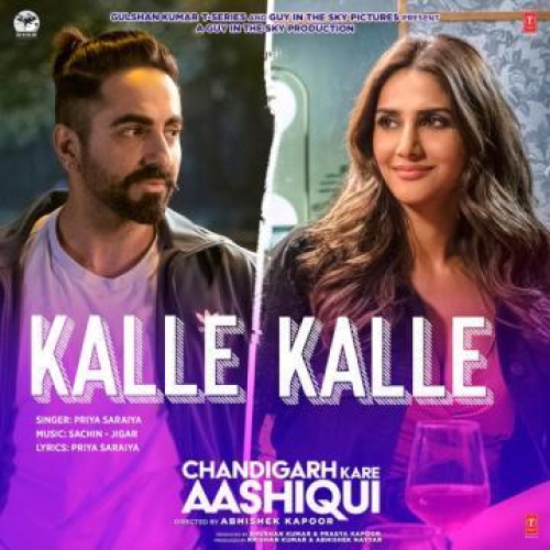 Kalle Kalle (From Chandigarh Kare Aashiqui)