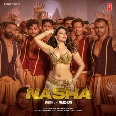 Nasha (Bhojpuri Version)