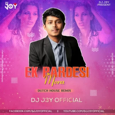 Ek Pardesi Mera Dutch House Remix 
