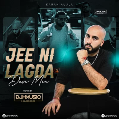 Jee Ni Lagda Desi Mix