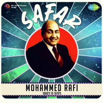 Safar Mohammed Rafi 1960s To 1970s (2020) Mp3 Songs