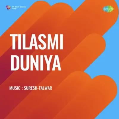 Tilasmi Duniya (1962) Mp3 Songs