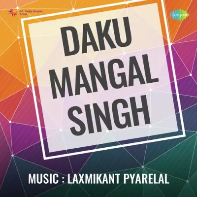 Daku Mangal Singh (1966) Mp3 Songs