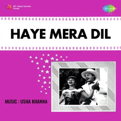 Haye Mera Dil (1968) Mp3 Songs