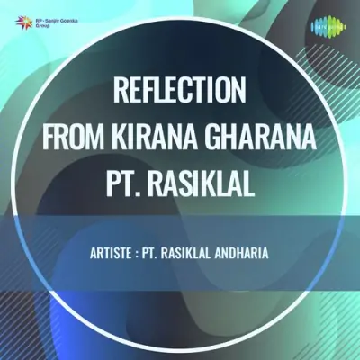 Reflection From Kirana Gharana Pt Rasiklal (1983) Mp3 Songs