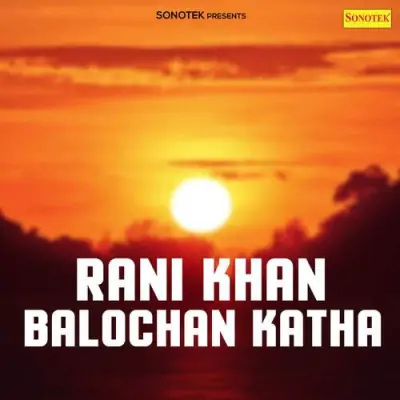 Rani Khan Balochan Katha (1989) Mp3 Songs