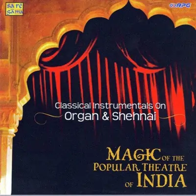 Magic Of The Popular Theatre Music Of India (1991) Mp3 Songs
