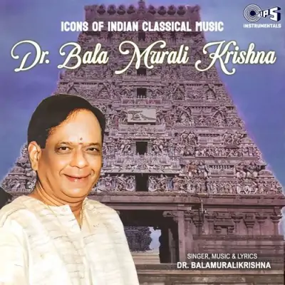 Icons Of Indian Music Dr Bala Murali Krishna (1993) Mp3 Songs
