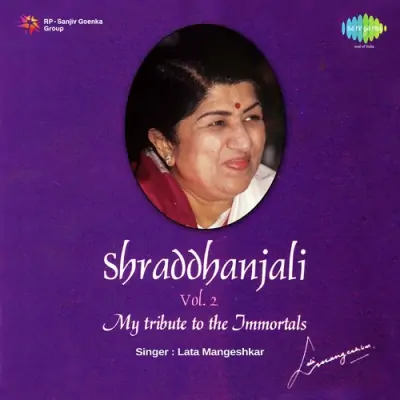 Shraddhanjali Vol2 My Tribute To The Immortals (1994) Mp3 Songs